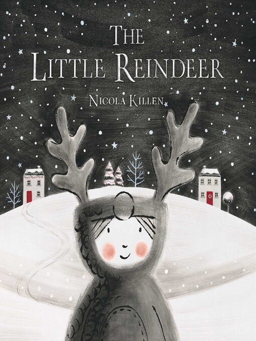 Title details for The Little Reindeer by Nicola Killen - Available